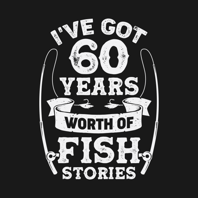 Fishing Fisherman 60 Years Old Birthday Gift by Dolde08