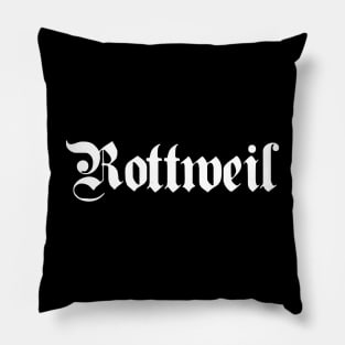 Rottweil written with gothic font Pillow