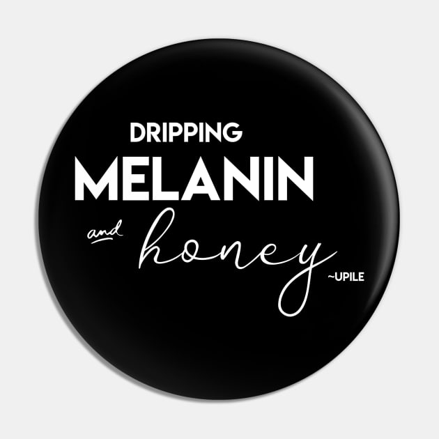 Dripping Melanin and Honey Pin by LazaAndVine