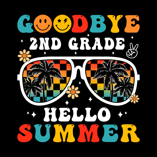 Goodbye 2nd Grade Hello Summer Groovy Last Day Of School by Magazine