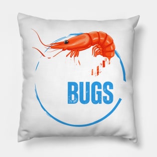 Shrimps is bugs - funny tattoo meme Pillow