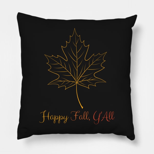 Happy Fall Y'ALL - Thanksgiving Fall season - Leaf Pillow by AVATAR-MANIA