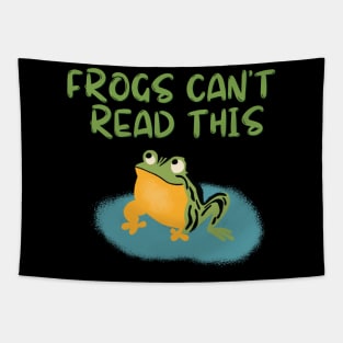 Frog Art - Frogs can´t read this Tapestry