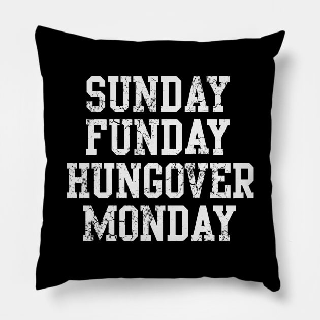 Sunday Funday Hungover Monday Football Pillow by E