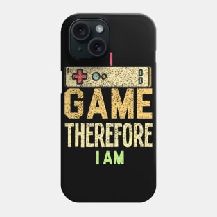 I Game Therefore I Am Phone Case