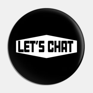 Let's Chat discussion friendly debate Pin