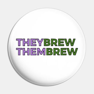 Theybrew/Thembrew Pin