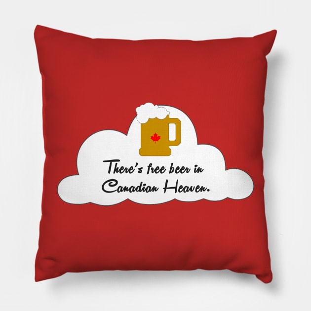 Free Beer in Canadian Heaven Pillow by plafontaine