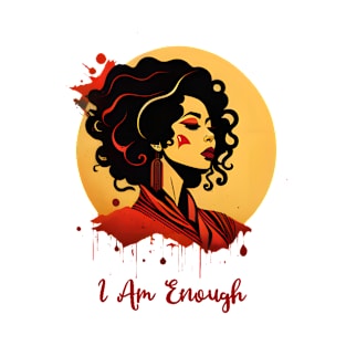 I Am Enough 1 T-Shirt