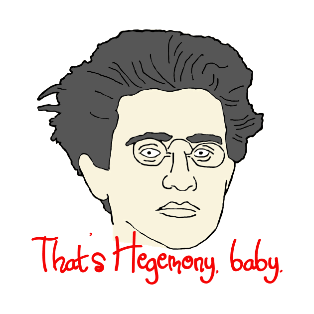 Antonio Gramsci Hegemony by RevolutionInPaint