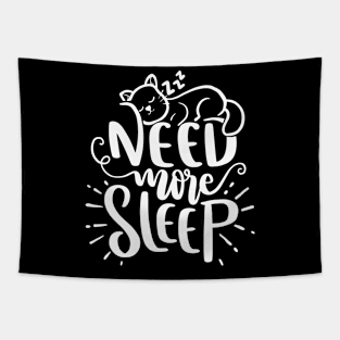 Need More Sleep Cat Design Tapestry