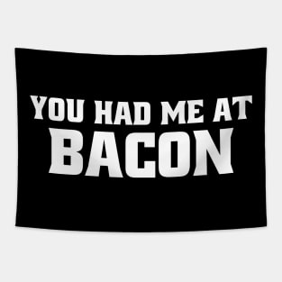 You Had Me at Bacon Tapestry