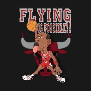 FLYING IS POSSIBLE T-Shirt