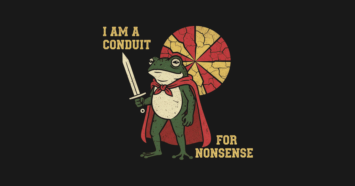 Frog Conduit for Nonsense Vintage Retro Knight Funny Humor Meme - Frog ...