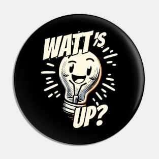 Watts up Light bulb Physics humor Pin