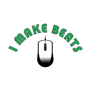 I Make Beats #3 T-Shirt