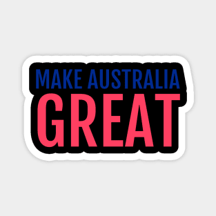 Make Australia Great Magnet