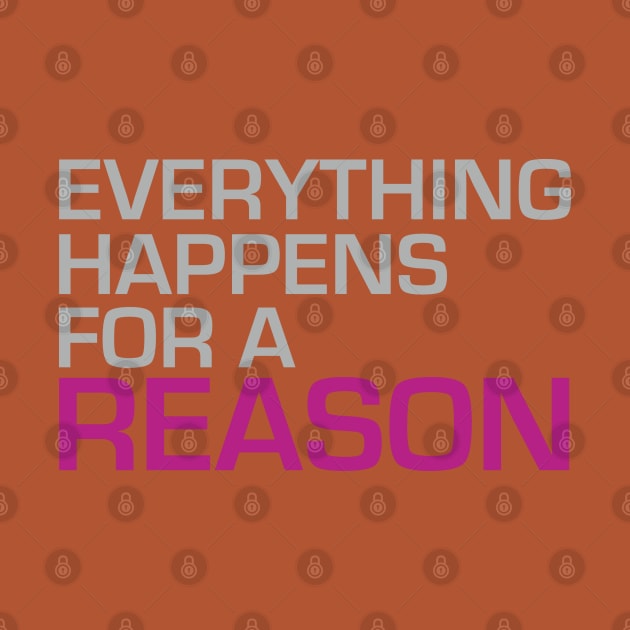 Everything Happens for a Reason by Dearly Mu