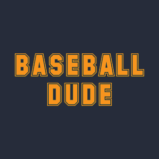 Baseball Dude T-Shirt