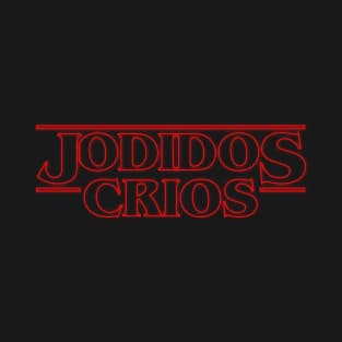 Jodidos Crios T-Shirt