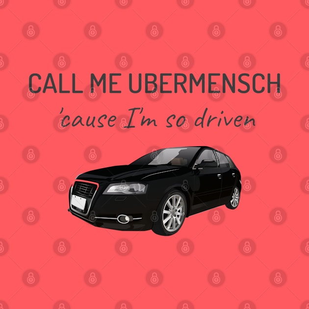 Uber Driver Funny Saying Driven Nietzsche Ubermensch by Regency Romp