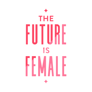 The Future is Female T-Shirt