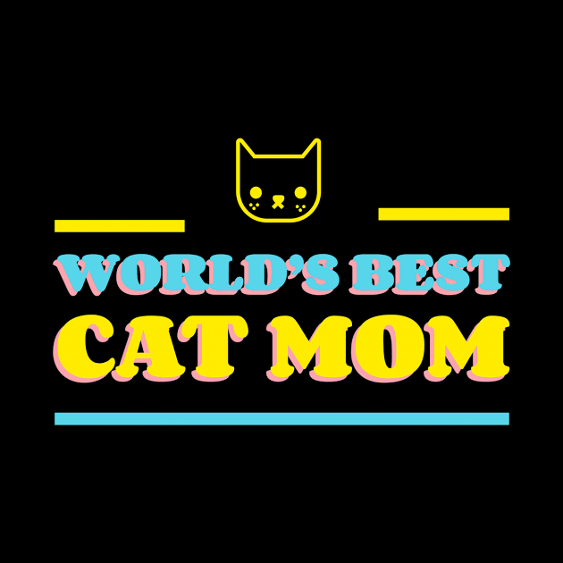 World's Best Cat Mom | Cute, Funny Quotes | Clothing | Apparel by Wag Wear