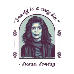 Susan Sontag Portrait and Quote T-Shirt