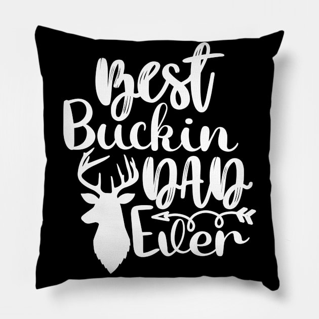 best buckin dad ever Pillow by Johner_Clerk_Design