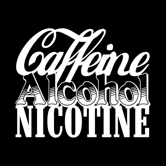 Caffeine Alcohol Nicotine by nickbuccelli