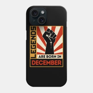 Legends Are Born In December Phone Case