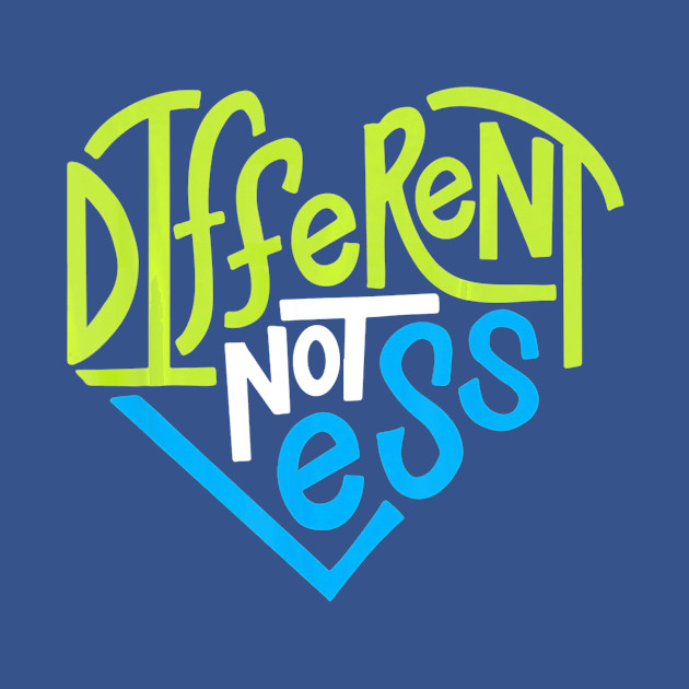 Disover Different Not Less Tshirt for Autism Support - Different Not Less - T-Shirt