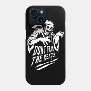 Don't fear the reaper Phone Case