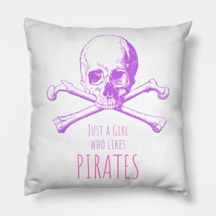 Just a Girl Who Likes Pirates Skull Pillow