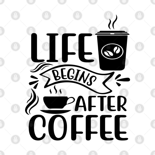 Life Begins After Coffee by KA fashion