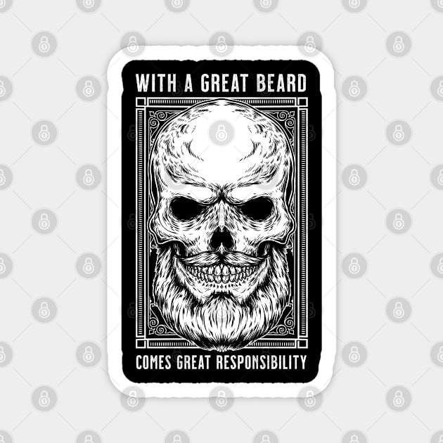 With A Great Beard Comes Great Responsibility Gift Magnet by grendelfly73