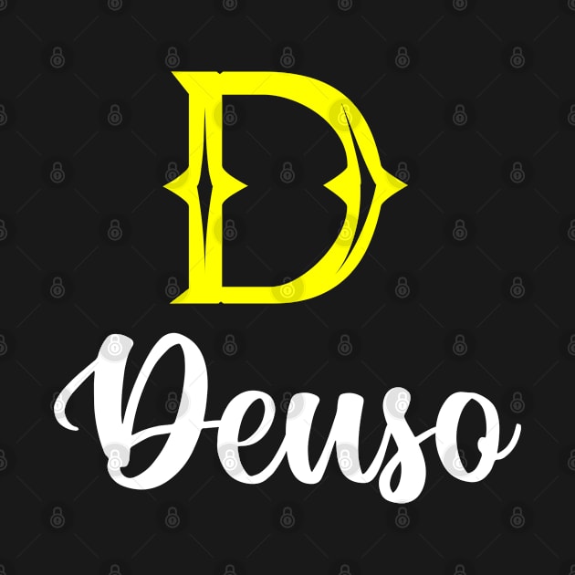 I'm A Deuso ,Deuso Surname, Deuso Second Name by overviewtru