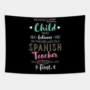 Great Spanish Teacher who believed - Appreciation Quote Tapestry