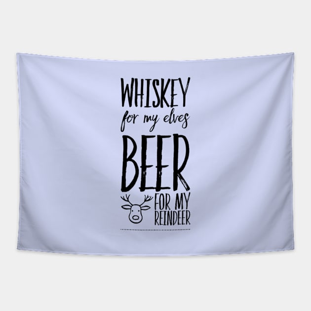 Whiskey for my elves,Beer for my Reindeer Tapestry by MNZStar