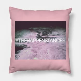 #THEHAPPENSTANCES Pillow