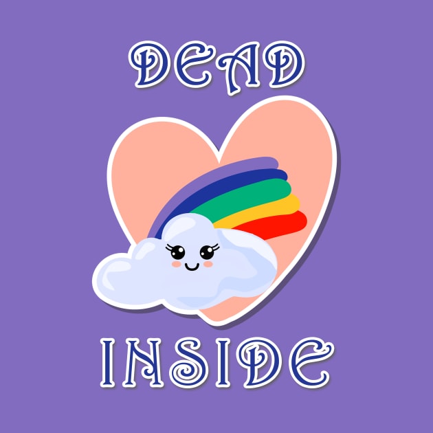 DEAD INSIDE by SCL1CocoDesigns