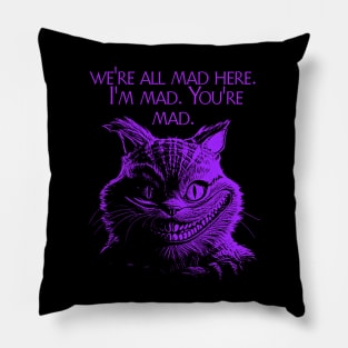 We're All Mad Here (02) Pillow