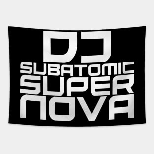 DJ Subatomic Supernova - white Tapestry