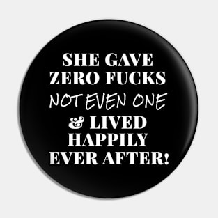 SHE GAVE ZERO FUCKS Sarcastic Adult Women Pin