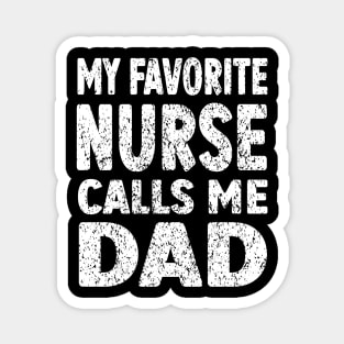 My Favourite Nurse Call Me Dad Magnet