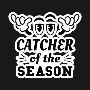 Cool Catcher Of The Season T-Shirt