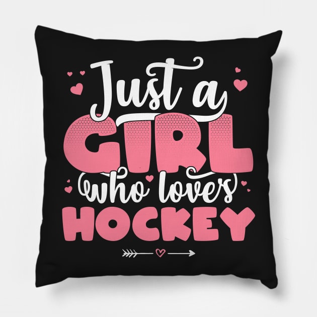 Just A Girl Who Loves Hockey - Cute Hockey player gift graphic Pillow by theodoros20