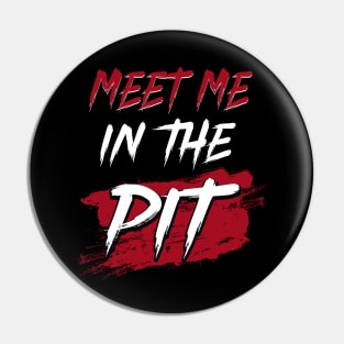 Meet Me In The Pit Metal Music Mosh Fan Pin