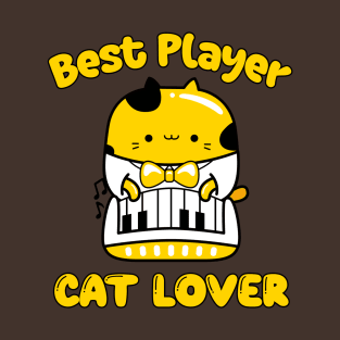 Best player and cat lover, funny cartoon cat playing piano T-Shirt