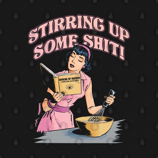 Stirring up some shit! by JennyPool